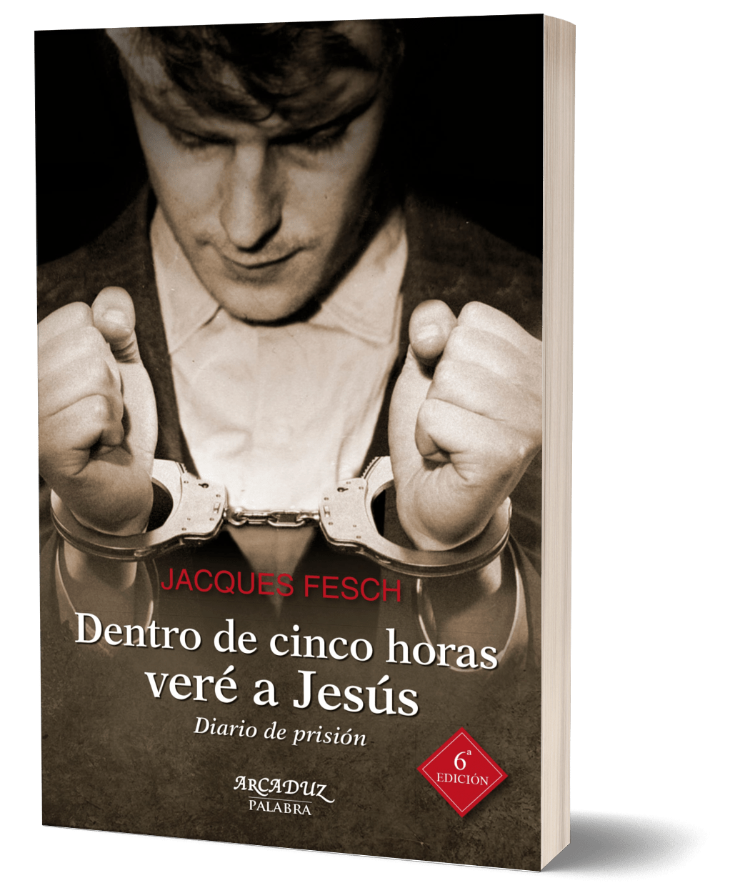 DENTRO DE CINCO HORAS VERÉ A JESÚS