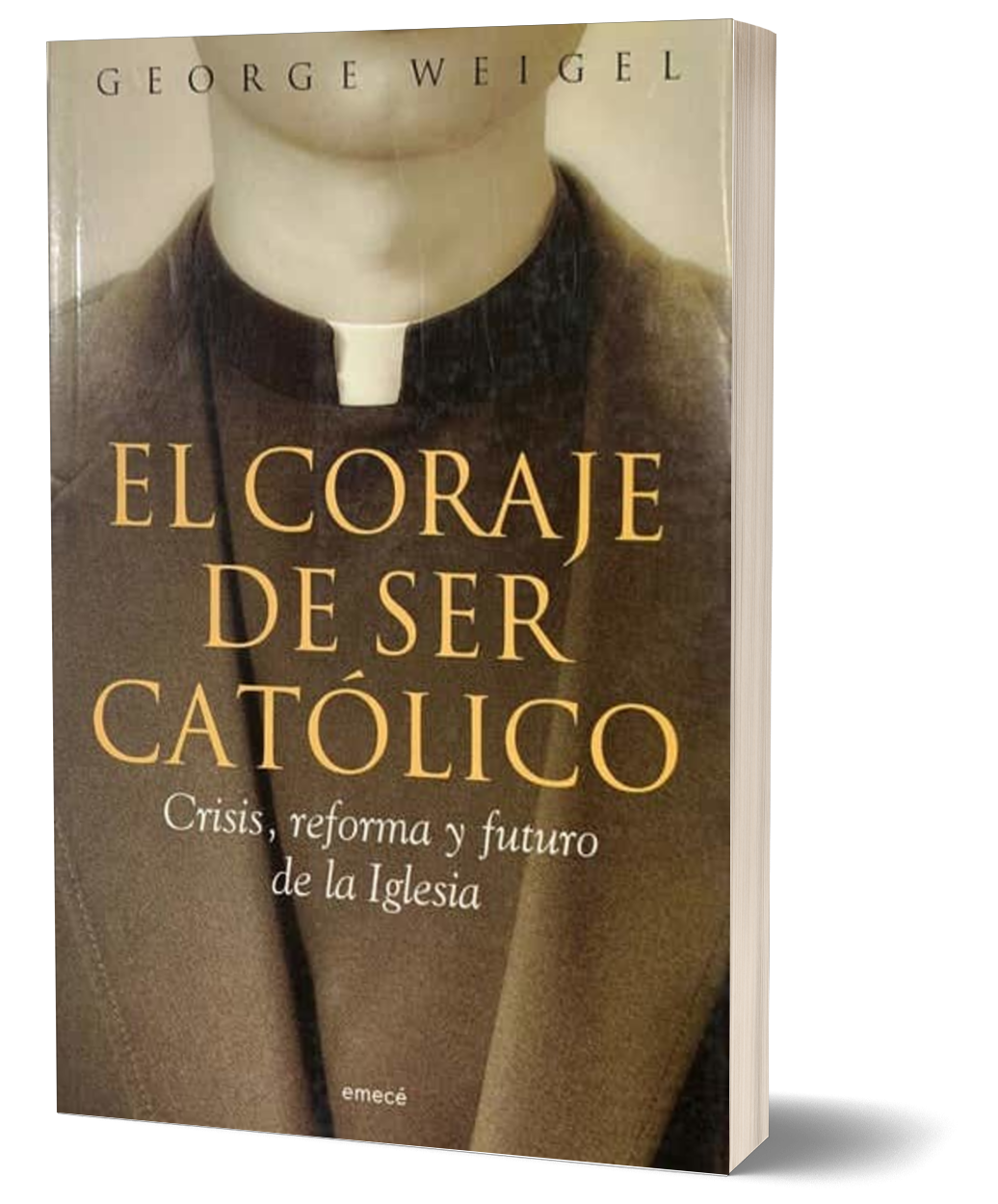 EL CORAJE DE SER CATOLICO