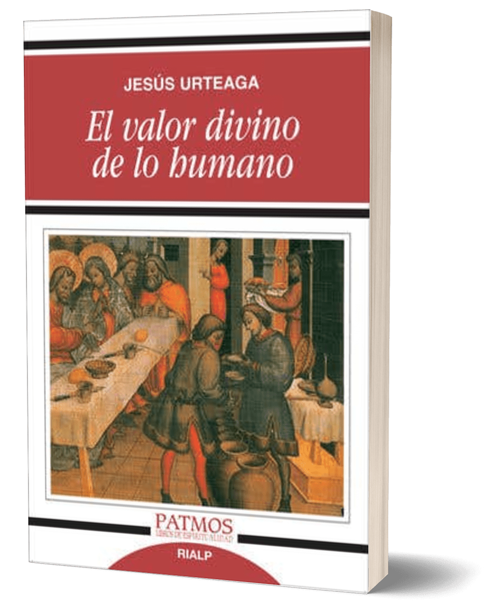 EL VALOR DIVINO DE LO HUMANO